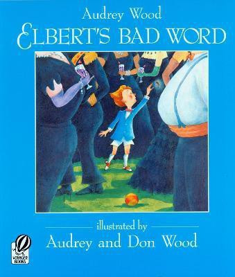 Elbert's Bad Word(English, Paperback, Wood Audrey)