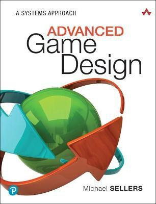 Advanced Game Design(English, Paperback, Sellers Michael)
