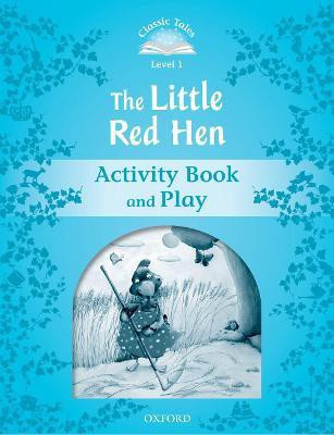 Classic Tales Second Edition: Level 1: The Little Red Hen Activity Book & Play(English, Paperback, unknown)