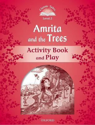 Classic Tales Second Edition: Level 2: Amrita and the Trees Activity Book & Play(English, Paperback, unknown)