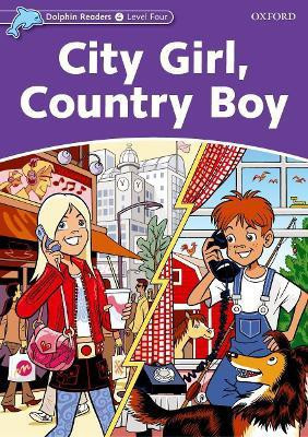 Dolphin Readers Level 4: City Girl, Country Boy(English, Paperback, Kenshole Fiona)