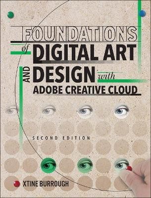 Foundations of Digital Art and Design with Adobe Creative Cloud(English, Paperback, burrough xtine)