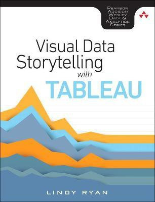 Visual Data Storytelling with Tableau(English, Paperback, Ryan Lindy)