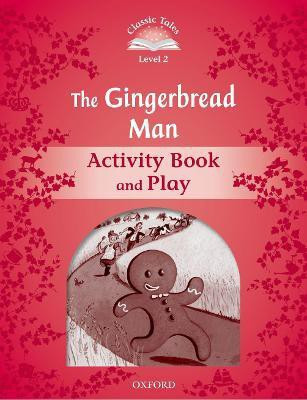 Classic Tales Second Edition: Level 2: The Gingerbread Man Activity Book & Play(English, Paperback, unknown)