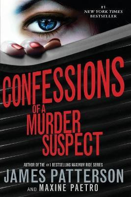 Confessions of a Murder Suspect(English, Paperback, Patterson James)