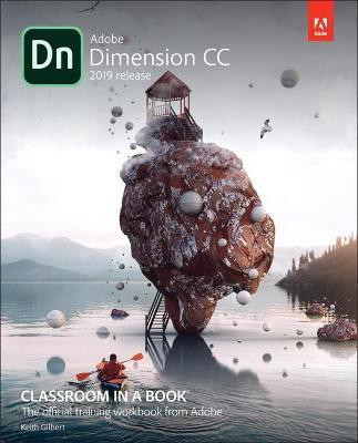Adobe Dimension CC Classroom in a Book (2018 release)(English, Paperback, Gilbert Keith)