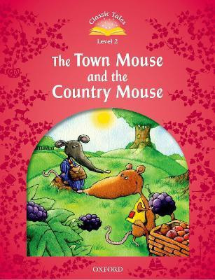 Classic Tales Second Edition: Level 2: The Town Mouse and the Country Mouse(English, Paperback, unknown)