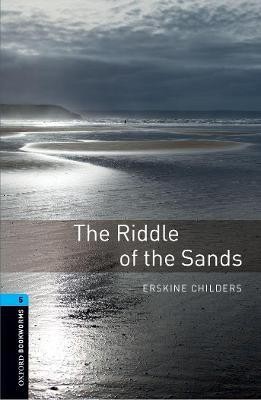 Oxford Bookworms Library: Level 5:: The Riddle of the Sands(English, Paperback, Childers Erskine)