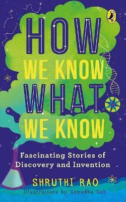 How We Know What We Know(English, Paperback, Rao Shruthi)