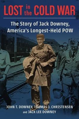 Lost in the Cold War(English, Hardcover, Downey John T.)