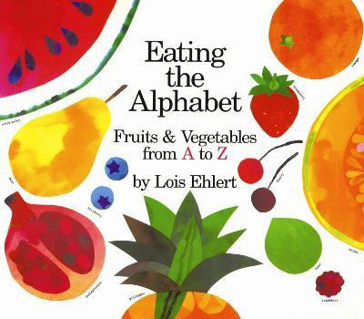 Eating the Alphabet(English, Hardcover, Ehlert Lois)
