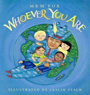 Whoever You Are(English, Hardcover, Fox Mem)