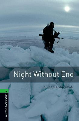 Oxford Bookworms Library: Level 6: Night Without End(English, Paperback, MacLean Alistair)