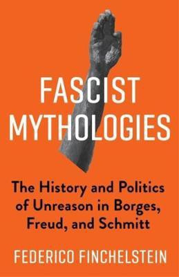 Fascist Mythologies(English, Paperback, Finchelstein Federico)