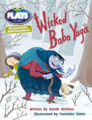 Bug Club Julia Donaldson Plays Brown/3C-3B Wicked Baba Yaga(English, Paperback, Shillam Sarah)