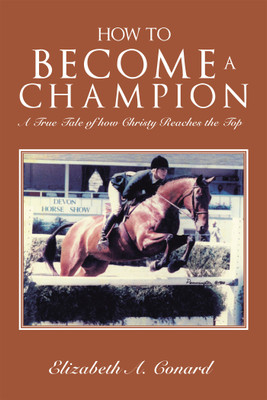 How to Become a Champion(English, Paperback, Conard Elizabeth A)