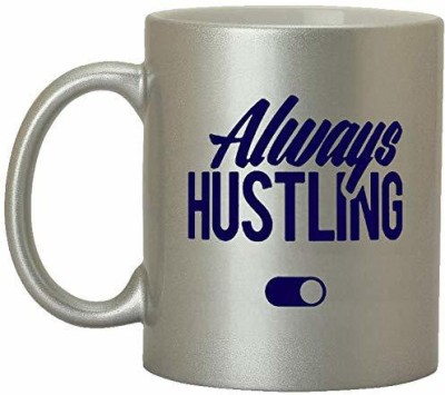 SNV 11 Oz Coffee Ceramic Tea Cup Hustle Always Hustling Motivational fo1263 Ceramic Coffee Mug(350 ml)