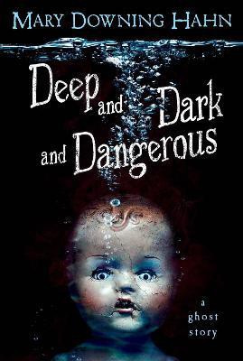 Deep and Dark and Dangerous(English, Paperback, Hahn Mary Downing)