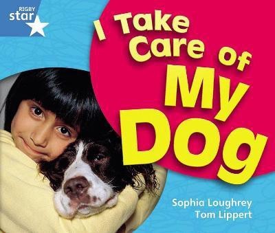 Rigby Star Guided Year 1 Blue Level: I Take Care Of My Dog Reader Single(English, Paperback, unknown)