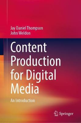 Content Production for Digital Media(English, Hardcover, Thompson Jay Daniel)