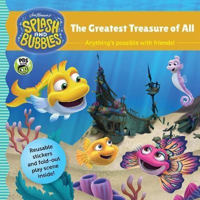 Splash and Bubbles: The Greatest Treasure of All (with Sticker Play Scene)(English, Paperback, The Jim Henson Company)