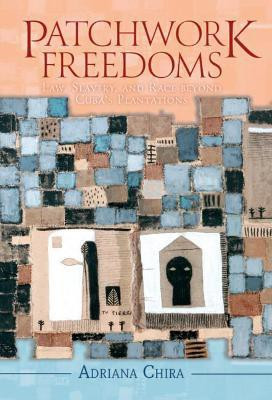 Patchwork Freedoms(English, Hardcover, Chira Adriana)