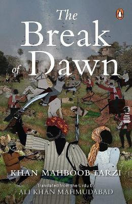 The Breaking of Dawn(English, Hardcover, Ali Khan Mahmudabad (Tr.) Khan Mahboob Tarzi)