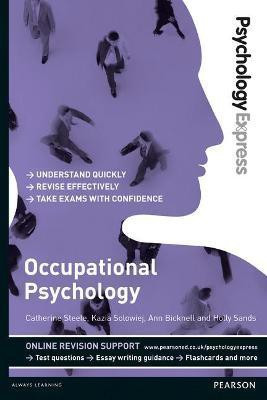 Psychology Express: Occupational Psychology(English, Paperback, Steele Catherine)