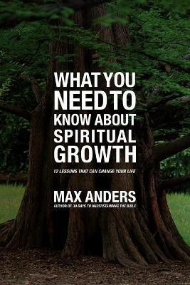 What You Need to Know About Spiritual Growth(English, Paperback, Anders Max)