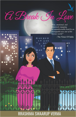 A Break In Love(Paperback, Rrashima Swaarup Verma)