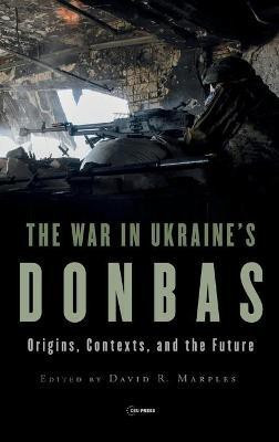 The War in Ukraine's Donbas(English, Hardcover, Marples David R.)