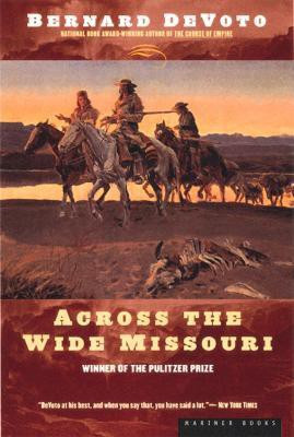 Across The Wide Missouri(English, Paperback, DeVoto Bernard)
