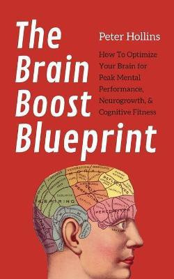 The Brain Boost Blueprint(English, Paperback, Hollins Peter)