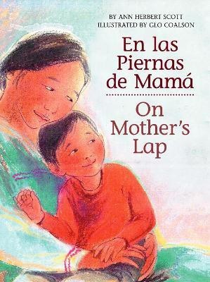 En Las Piernas De Mama / on Mother's Lap(English, Board book, Scott Ann Herbert)