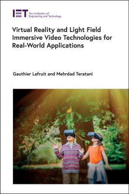 Virtual Reality and Light Field Immersive Video Technologies for Real-World Applications(English, Hardcover, Lafruit Gauthier)