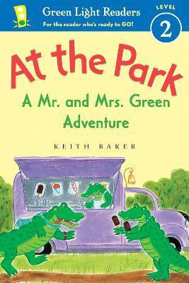 At the Park: A Mr. and Mrs. Green Adventure - GLR Level 2(English, Paperback, Baker Keith)