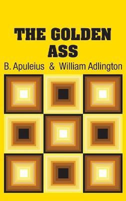 The Golden Ass(English, Hardcover, Apuleius B)
