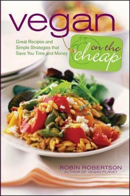 Vegan on the Cheap(English, Paperback, Robertson Robin)