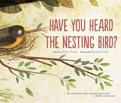 Have You Heard the Nesting Bird(English, Paperback, Gray Rita)