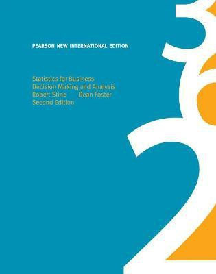 Statistics for Business: Decision Making and Analysis(English, Paperback, Stine Robert)
