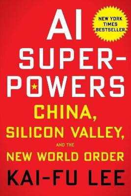 AI Superpowers(English, Hardcover, Lee Kai-Fu)