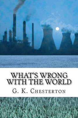 What's Wrong with the World(English, Paperback, Chesterton G K)