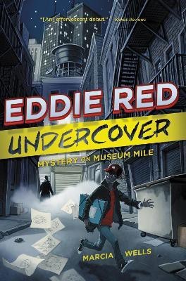 Eddie Red: Undercover Mystery on Museum Mile(English, Paperback, Wells Marcia)