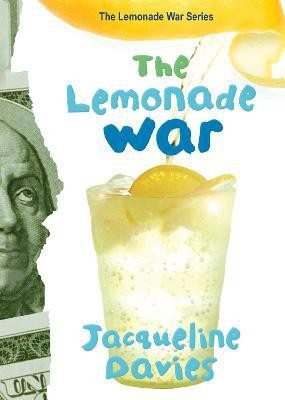 The Lemonade War, 1(English, Hardcover, Davies Jacqueline Ms)