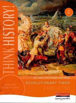 Think History: Revolutionary Times 1500-1750 Core Pupil Book 2(English, Paperback, unknown)