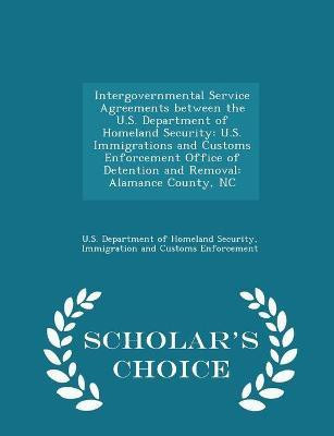 Intergovernmental Service Agreements between the U.S. Department of Homeland Security(English, Paperback, unknown)
