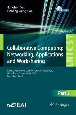 Collaborative Computing: Networking, Applications and Worksharing(English, Paperback, unknown)