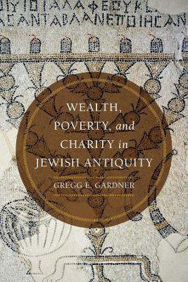 Wealth, Poverty, and Charity in Jewish Antiquity(English, Hardcover, Gardner Gregg E.)