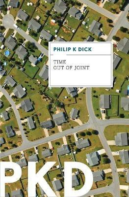 Time Out of Joint(English, Paperback, Dick Philip K)