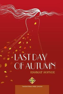Last Day of Autumn(English, Paperback, Sophie Essmat)